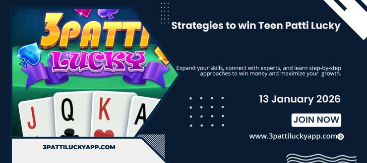 Strategies to win Teen Patti Lucky